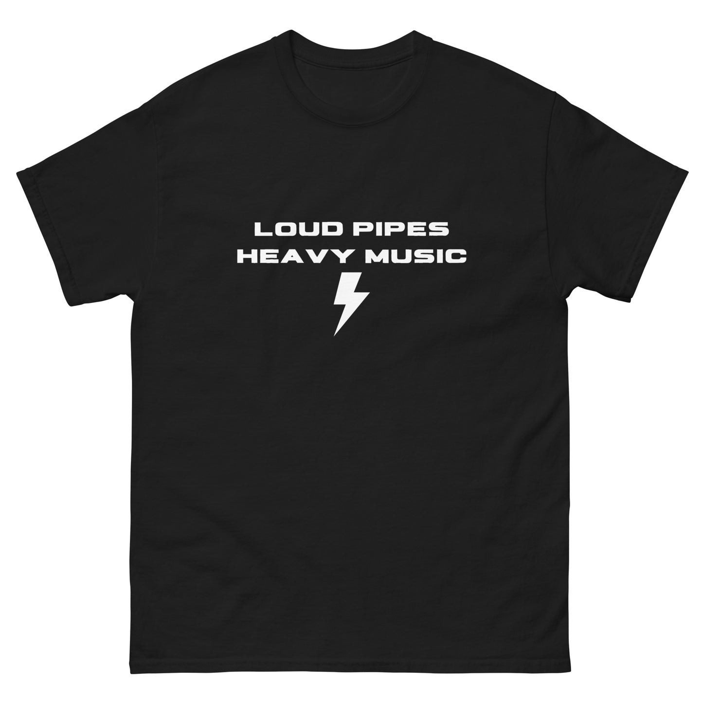 Loud Pipes Heavy Music T-Shirt